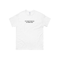 So Much Internet So Little Time T Shirt in White - Thumbnail 1