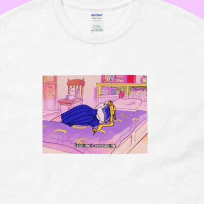 Sailor moon existing is exhausting t shirt white