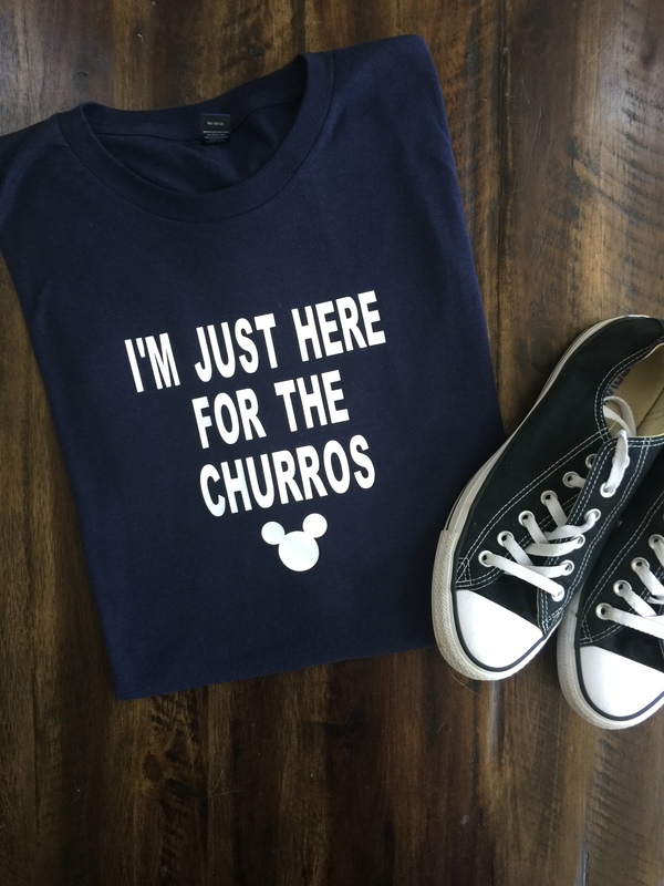 I'm Just Here For The Churros | Soft T-Shirt | Tee Shirt Many Color Options | Disney | Mouse | Mickey | Disney World | Disneyland Snacks