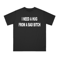 Free Shipping-I NEED A HUG FROM A BAD BI*CH TEE - Thumbnail 1