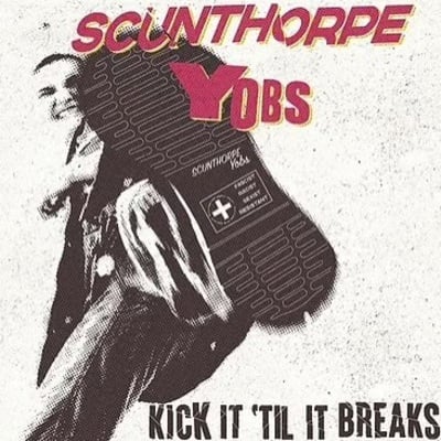Scunthorpe yobs - kick it til it breaks lp