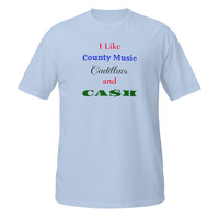 I Like Country Music Cadillacs and Cash Short-Sleeve Unisex T-Shirt Funny Tee - Thumbnail 8