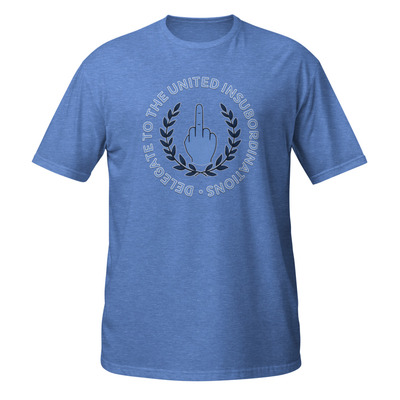 Delegate to the united insubordinations short-sleeve unisex t-shirt funny pun un