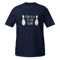 Life Is a 7-10 Split Short-Sleeve Unisex T-Shirt Bowling Bowler Funny Tee - Thumbnail 2