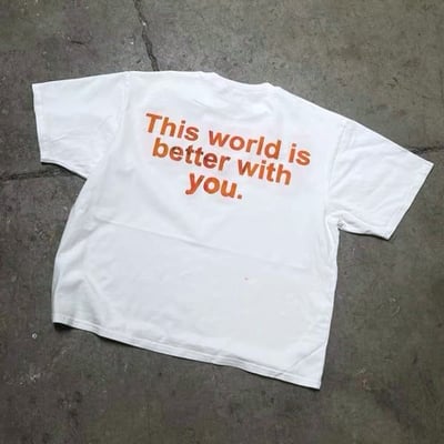 Free shipping-this world is better with you tee