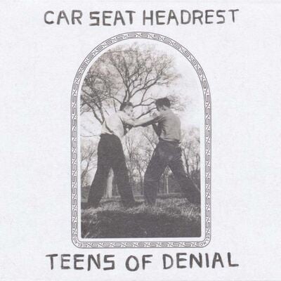 [08/29] car seat headrest - teens of denial