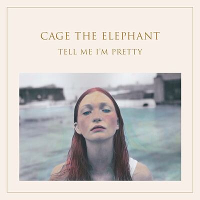 [08/29] cage the elephant - tell me i'm pretty (w/ dl card)
