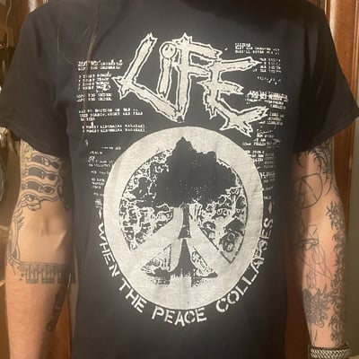 Life - when the peace collapses tee