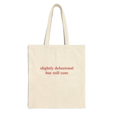 Free shipping-slightly delusional but still cute tote bag