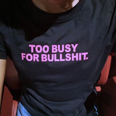 Free shipping-too busy for bullshi* tee - Thumbnail 1