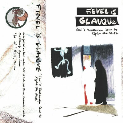 [10/17] Fievel is Glauque - God's Trashmen Sent to Right the Mess