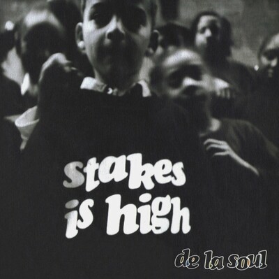 [10/17] De La Soul - Stakes is High