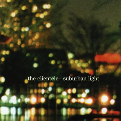 [10/17] The Clientele - Suburban Light