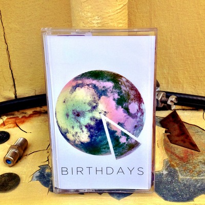 Birthdays - birthdays cassette + dl