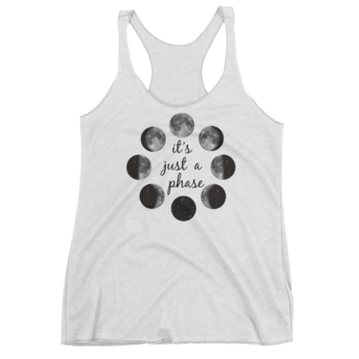 Just a Phase - Women's Tank