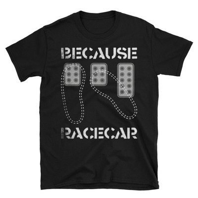 Heel toe manual transmission because race car unisex t-shirt