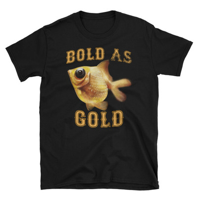 Bold as gold goldfish unisex t-shirt