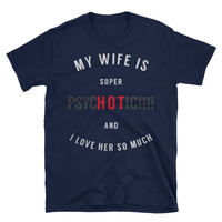 I Love My Wife Unisex T-Shirt - Thumbnail 1