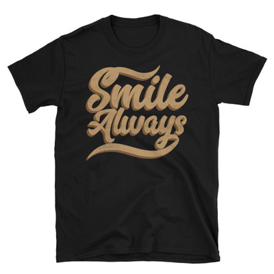 Smile always unisex t-shirt