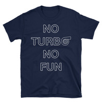 No Turbo No Fun Unisex T-Shirt - Thumbnail 1