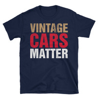 Vintage Cars Matter Unisex T-Shirt - Thumbnail 1