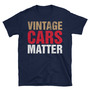 Vintage Cars Matter Unisex T-Shirt-1